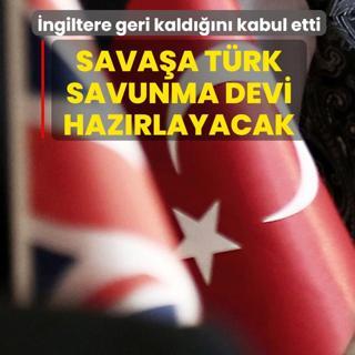 �ngiltere geri kald���n� kabul etti! Sava�a T�rk savunma sanayi devi haz�rlayacak