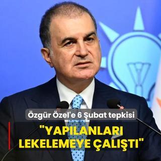 AK Parti S�zc�s� �mer �elik'ten �zg�r �zel'e 6 �ubat tepkisi: Yap�lanlar� lekelemeye �al��t�