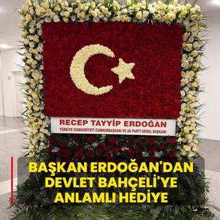 Ba�kan Erdo�an'dan MHP Lideri Bah�eli'ye anlaml� hediye