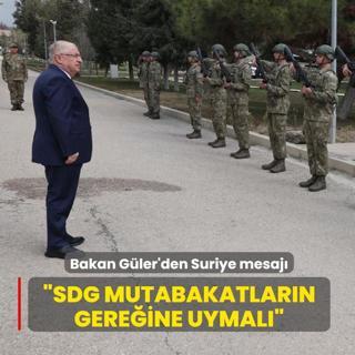 Bakan G�ler'den Suriye mesaj�: SDG mutabakatlar�n gereklerine uymal�