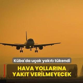 K�ba'da u�ak yak�t� t�kendi! Hava yollar�na yak�t verilmeyecek