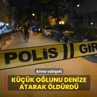 Anne vah�eti: K���k o�lunu denize atarak �ld�rd�