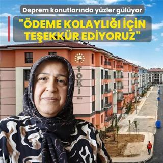 Deprem konutlar�nda y�zler g�l�yor! ��deme kolayl��� i�in te�ekk�r ediyoruz�