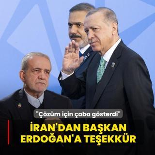 �ran'dan Ba�kan Erdo�an'a te�ekk�r: ��z�m i�in �aba g�sterdi