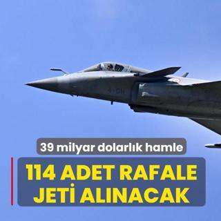 39 milyar dolarl�k savunma paketi kabul edildi! Tam 114 adet Rafale sava� u�a�� al�nacak