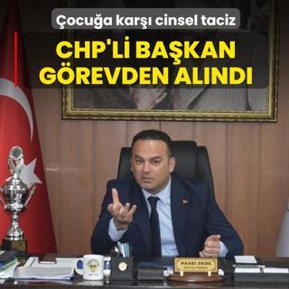 �ocu�a kar�� cinsel taciz! CHP'li ba�kan g�revden uzakla�t�r�ld�