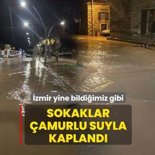 Sokaklar �amurlu suyla kapland�! �zmir yine bildi�imiz gibi