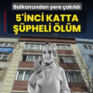5'inci katta ��pheli �l�m! Balkonundan yere �ak�ld�