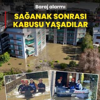 Baraj alarm�! Sa�anak sonras� kabusu ya�ad�lar
