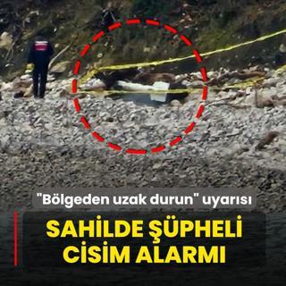 Sahilde ��pheli cisim alarm�! Vatanda�lar b�lgede uzakla�t�r�ld�