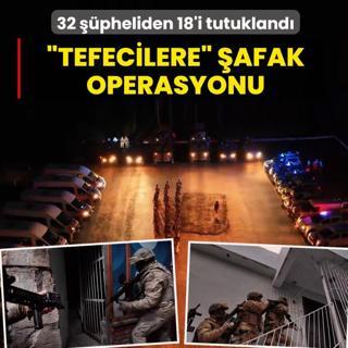 �Tefecilere� �afak operasyonu! 32 ��pheliden 18'i tutukland�