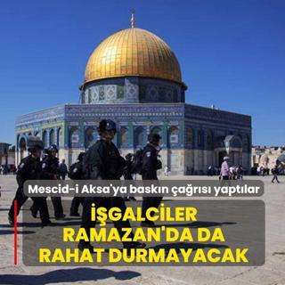 ��galciler ramazan'da da rahat durmayacak! Mescid-i Aksa'ya bask�n �a�r�s� yapt�lar