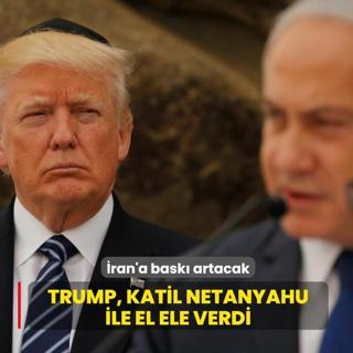 Trump, katil Netanyahu ile el ele verdi! �ran'a bask� artacak