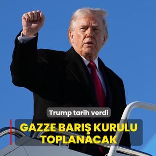 Trump tarih verdi! Gazze Bar�� Kurulu toplanacak