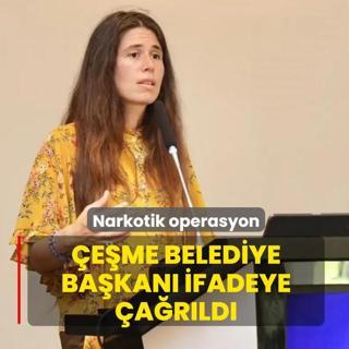 Narkotik operasyon... �e�me Belediye Ba�kan� ifadeye �a�r�ld�