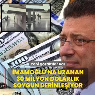 �mamo�lu'na uzanan 30 milyon dolarl�k soygun derinle�iyor! Yeni g�zalt�lar var