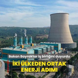 Bakan Bayraktar i�birli�ini duyurdu... �ki �lkeden ortak enerji ad�m�