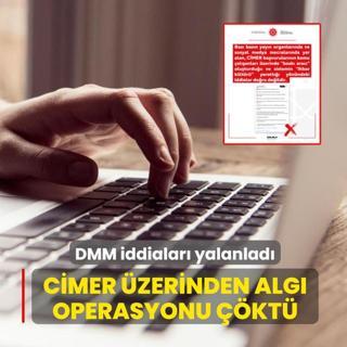 C�MER �zerinden alg� operasyonu ��kt�... DMM iddialar� yalanlad�