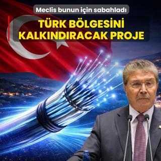 T�rk b�lgesini kalk�nd�racak proje! Meclis bunun i�in sabahlad�