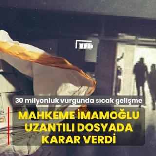 30 milyonluk vurgunda s�cak geli�me! Mahkeme �mamo�lu uzant�l� dosyada karar verdi