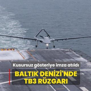 Balt�k Denizi'nde Bayraktar TB3 r�zgar�! Kusursuz g�steriye imza at�ld�