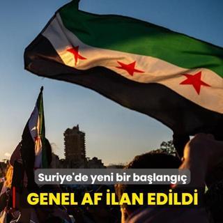 Suriye'de yeni bir ba�lang��... Genel af ilan edildi