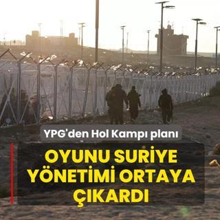 YPG'den Hol Kamp� plan�! Oyunu �am y�netimi ortaya ��kard�
