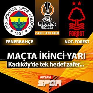 CANLI: Fenerbah�e - Nottingham Forest