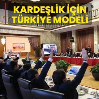 Karde�lik i�in T�rkiye modeli