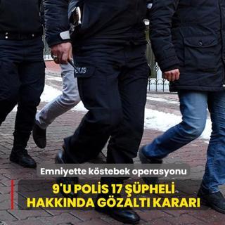 Su� �rg�tlerine bilgi s�zd�ran 9'u polis 17 ��pheli hakk�nda g�zalt� karar�