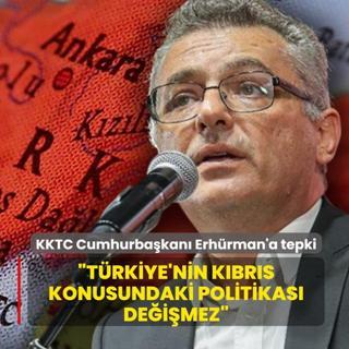 Bakan Ertu�rulo�lu'ndan KKTC Cumhurba�kan� Erh�rman'a sert tepki: T�rkiye'nin K�br�s konusundaki politikas� de�i�mez