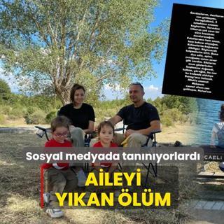 Sosyal medyada tan�n�yorlard�! Aileyi y�kan �l�m