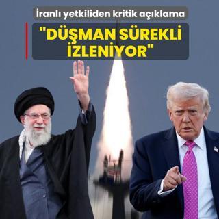 �ranl� yetkiliden kritik a��klama: D��man s�rekli izleniyor