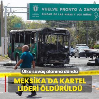 Meksika'da kartel lideri �ld�r�ld�... �lke sava� alan�na d�nd�