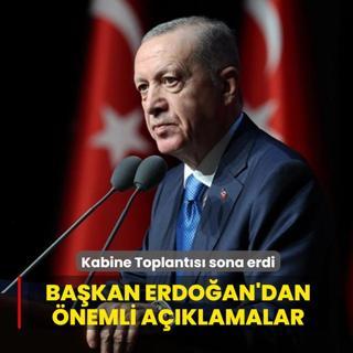 Kabine Toplant�s� sona erdi... Ba�kan Erdo�an'dan �nemli a��klamalar