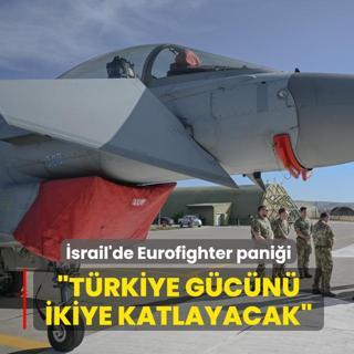 Eurofighter hamlesi �srail'i panikletti: T�rkiye g�c�n� ikiye katlayacak