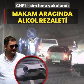 Makam arac�nda alkol rezaleti! CHP'li isim fena yakaland�