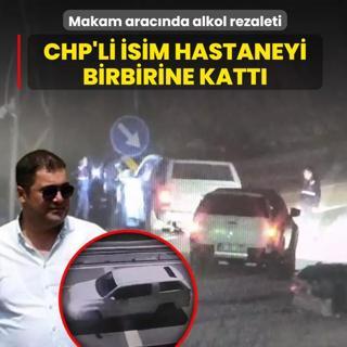 Makam arac�nda alkol rezaleti! CHP'li isim hastaneyi birbirine katt�