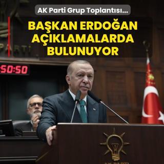 AK Parti Grup Toplant�s�... Ba�kan Erdo�an a��klamalarda bulunuyor