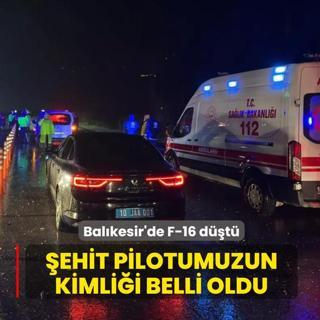 Bal�kesir'de F-16 d��t�! �ehit pilotumuzun kimli�i belli oldu