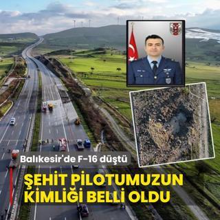 Bal�kesir'de F-16 d��t�! �ehit pilotumuzun kimli�i belli oldu