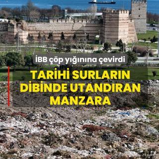 Tarihi surlar�n dibinde utand�ran manzara... �BB ��p y���n�na �evirdi