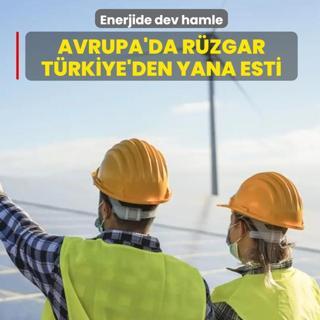 Enerjide dev hamle! Avrupa'da r�zgar T�rkiye'den yana esti