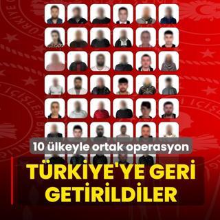 10 �lkeyle ortak operasyon! T�rkiye'ye geri getirildiler