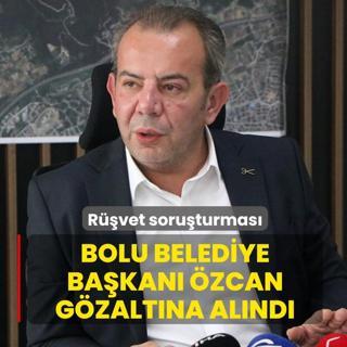R��vet soru�turmas�: Bolu Belediye Ba�kan� �zcan g�zalt�na al�nd�