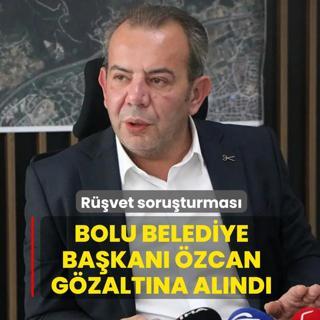 R��vet soru�turmas�: Bolu Belediye Ba�kan� �zcan g�zalt�na al�nd�