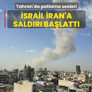 Tahran'da patlama sesleri: �srail �ran'a sald�r� ba�latt�