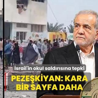 �srail'in okul sald�r�s� sonras� Peze�kiyan'dan a��klama: Haf�zam�zdan asla silinmeyecek