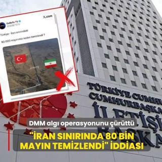 ��ran s�n�r�nda 80 bin may�n temizlendi� iddialar�na DMM'den yalanlama