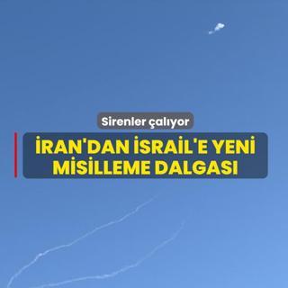 Sirenler �al�yor! �ran'dan �srail'e yeni misilleme dalgas�